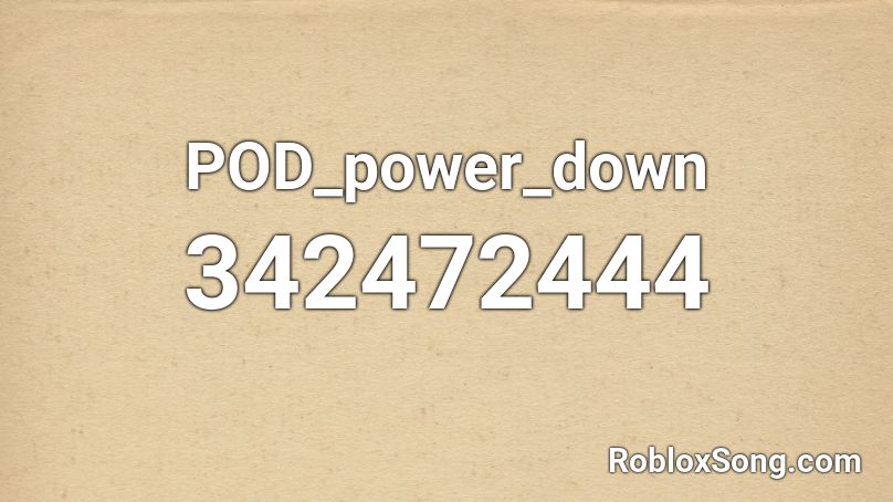 POD_power_down Roblox ID