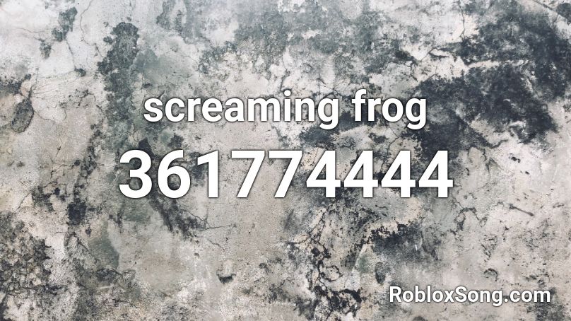 screaming frog Roblox ID