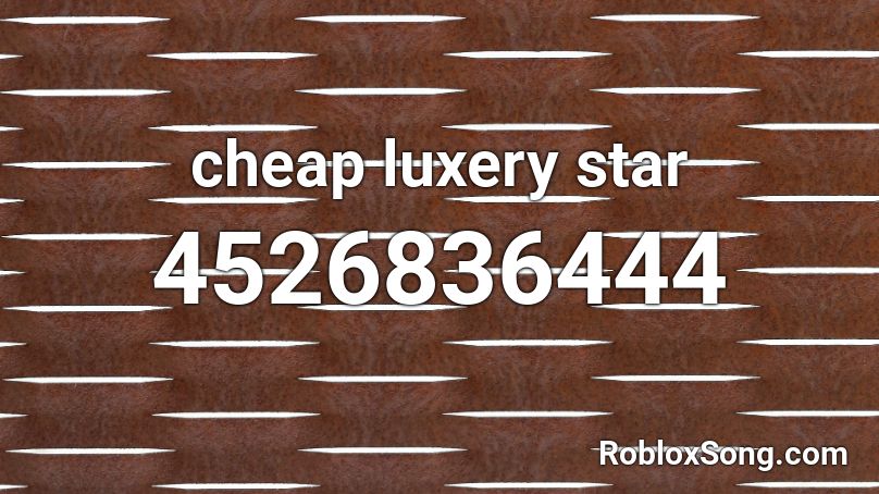 cheap luxery star Roblox ID