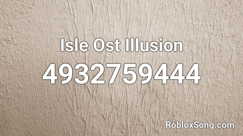 Isle Ost Illusion Roblox ID