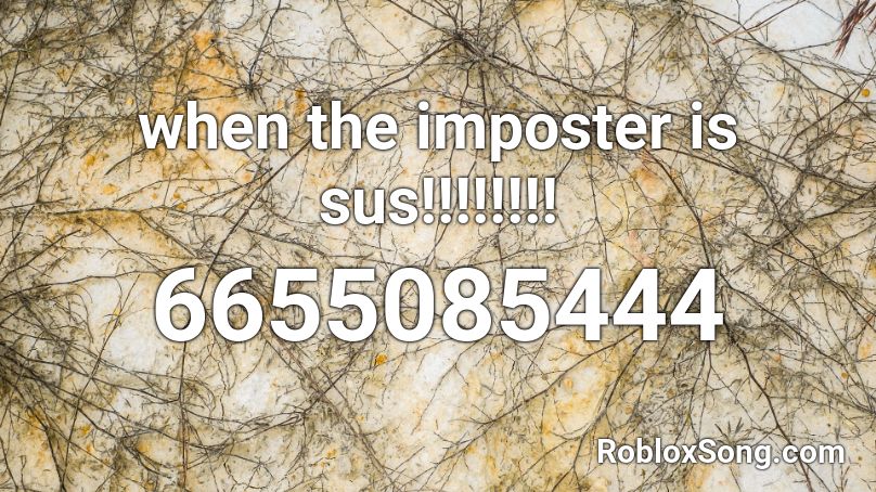 When imposter is Sus Roblox ID - Roblox music codes