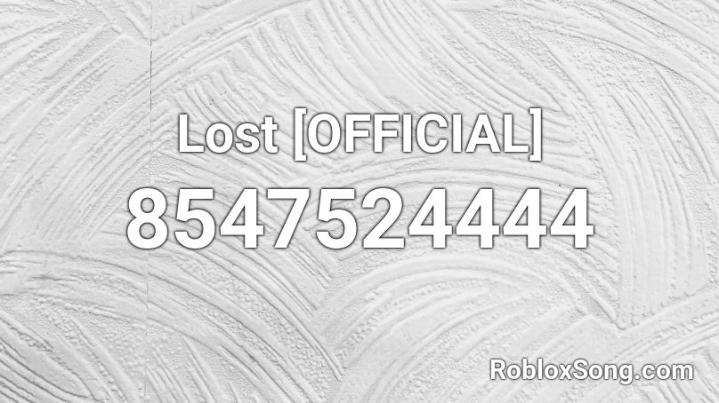 Lost [OFFICIAL] Roblox ID