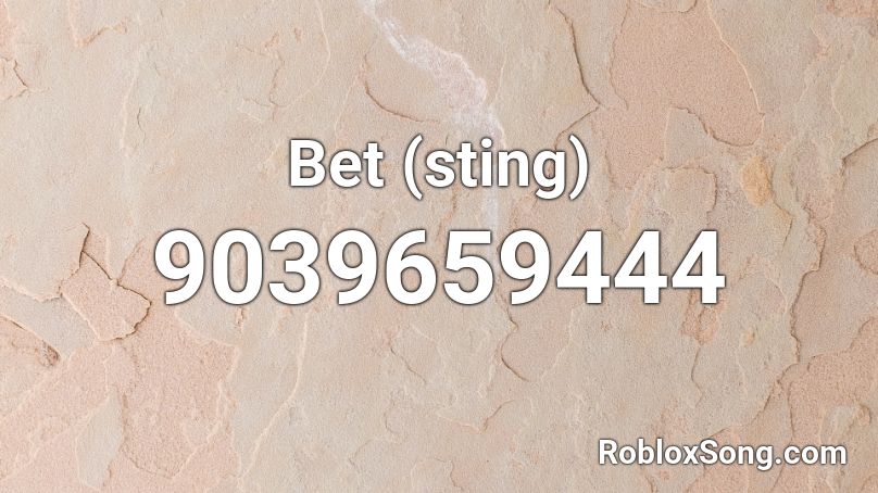 Bet (sting) Roblox ID