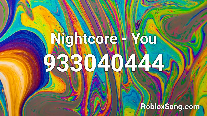 Nightcore You Roblox Id Roblox Music Codes - rasputin nightcore roblox id