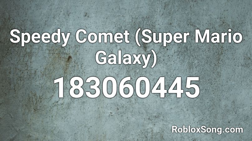 Speedy Comet (Super Mario Galaxy) Roblox ID