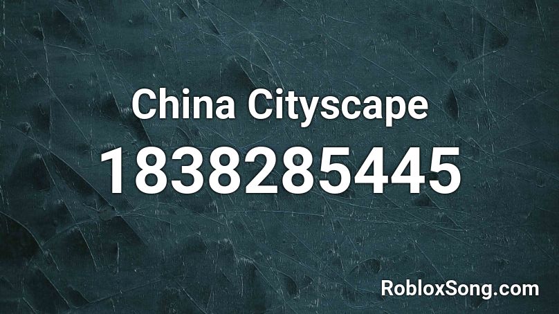 China Cityscape Roblox ID