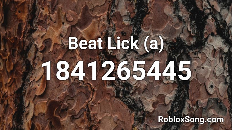 Beat Lick (a) Roblox ID