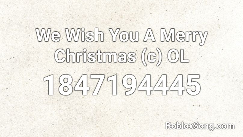 We Wish You A Merry Christmas (c) OL Roblox ID