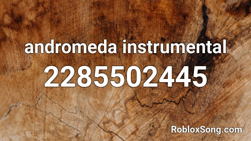 andromeda instrumental Roblox ID