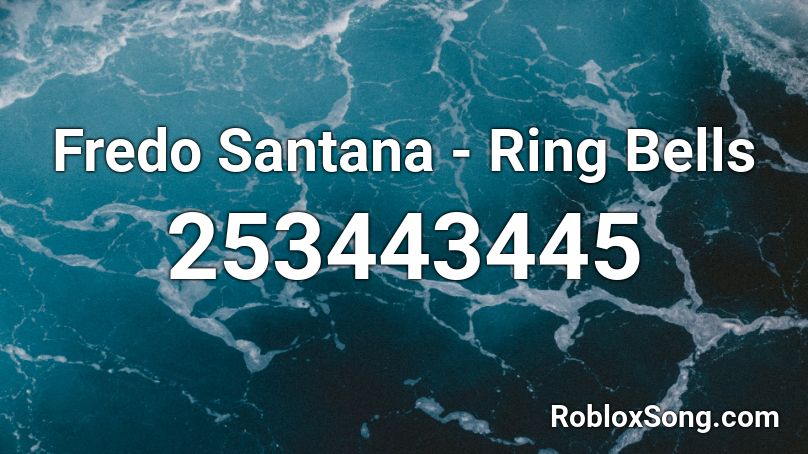 Fredo Santana - Ring Bells  Roblox ID
