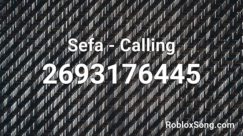 Sefa - Calling Roblox ID