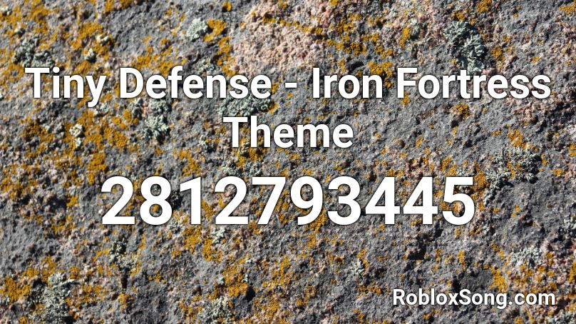 Tiny Defense - Iron Fortress Theme Roblox ID