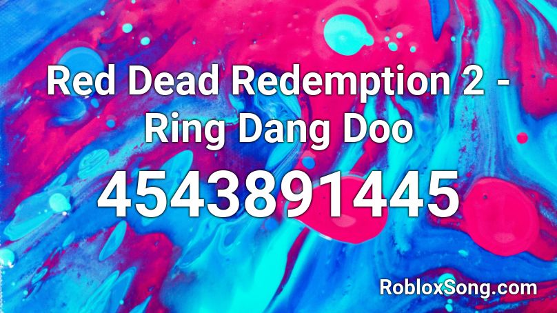 ### #### Redemption 2 - Ring Dang Doo Roblox ID