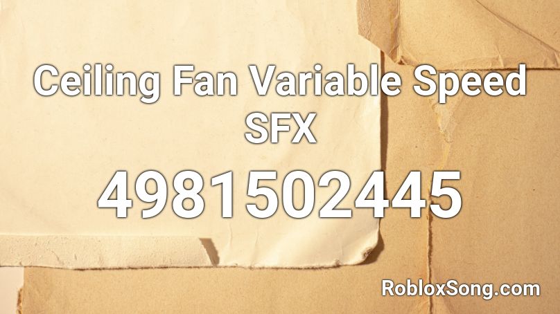 Ceiling Fan Variable Speed SFX Roblox ID