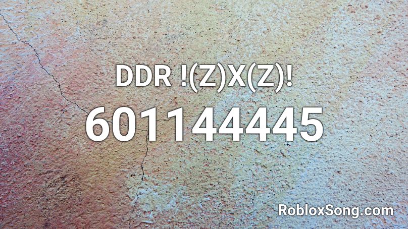 DDR !(Z)X(Z)! Roblox ID