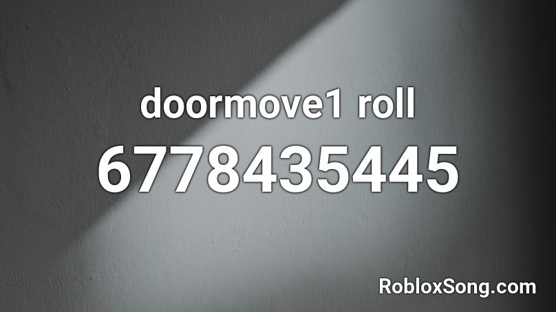 doormove1 roll Roblox ID