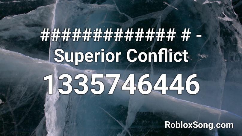 ############# # - Superior Conflict Roblox ID