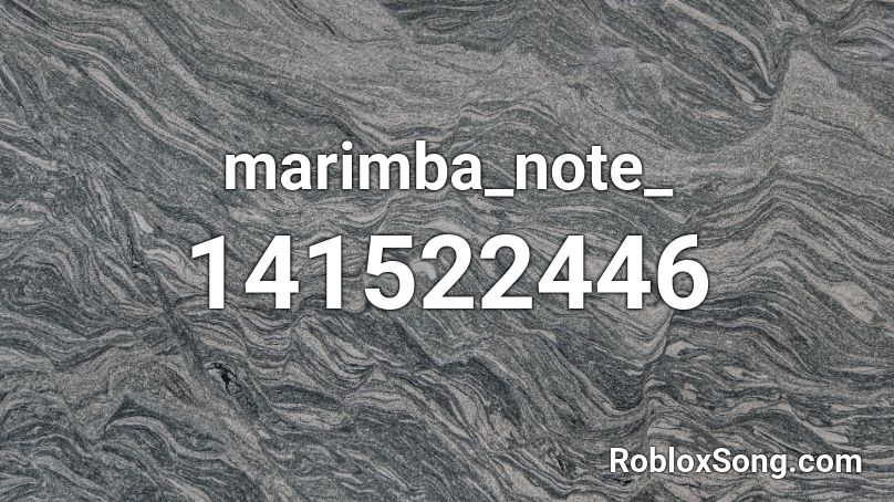 marimba_note_ Roblox ID