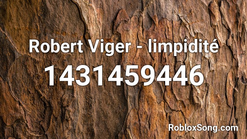 Robert Viger - limpidité Roblox ID