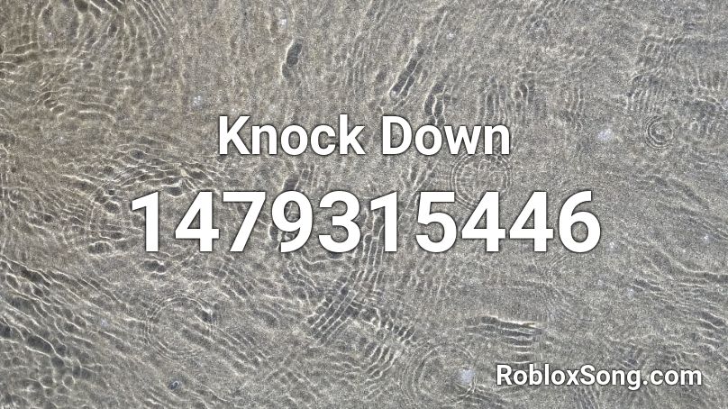 Knock Down Roblox ID