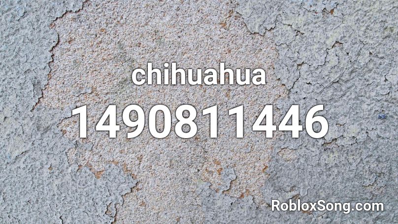 chihuahua Roblox ID