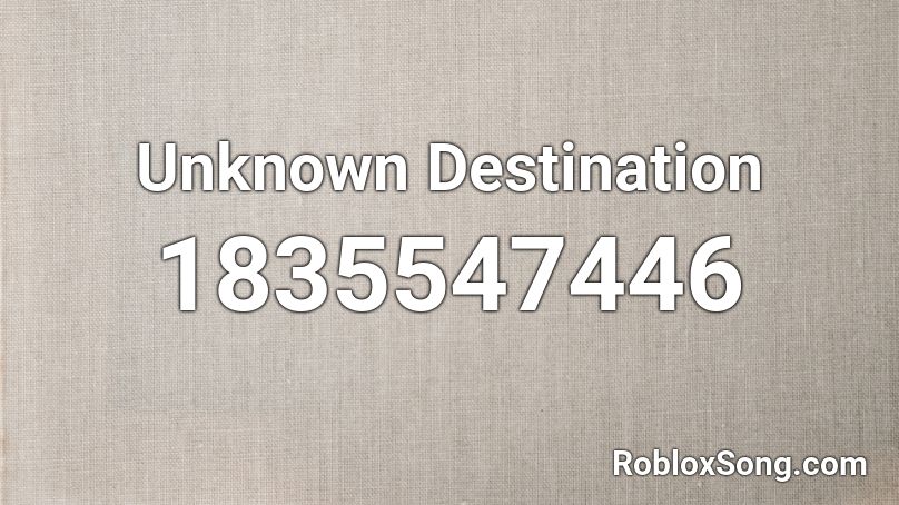 Unknown Destination Roblox ID