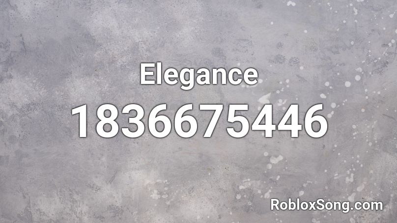 Elegance Roblox ID