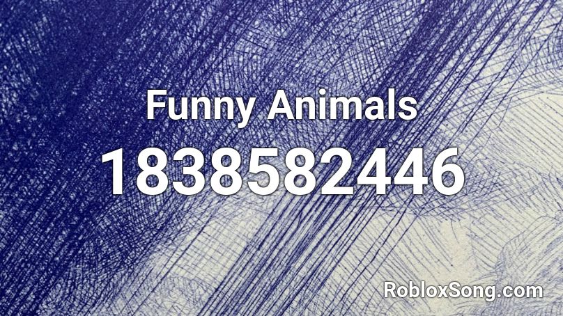 Funny Animals Roblox ID