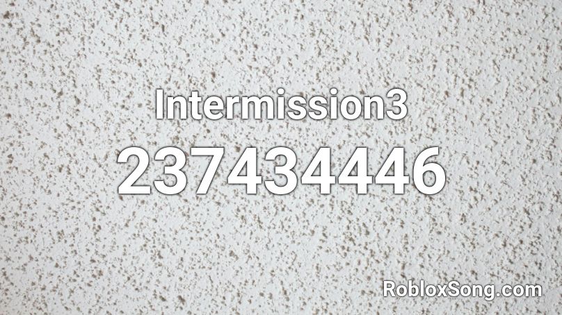 Intermission3 Roblox ID