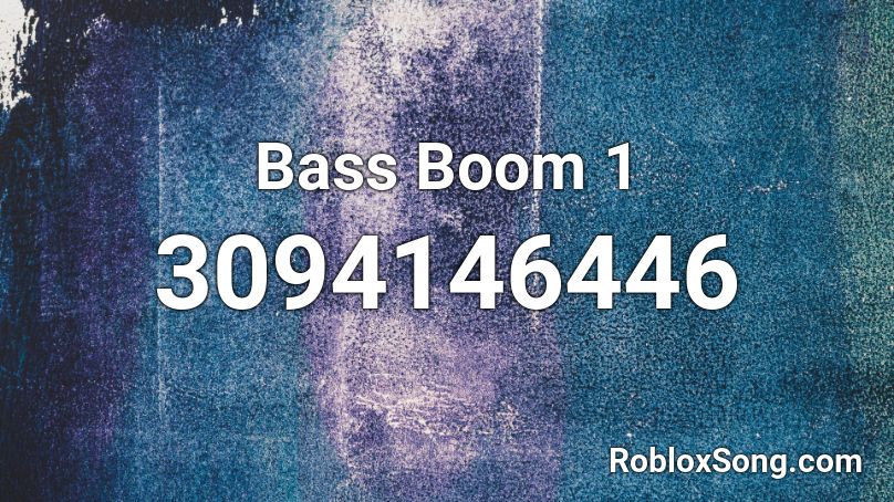 Bass Boom 1 Roblox ID