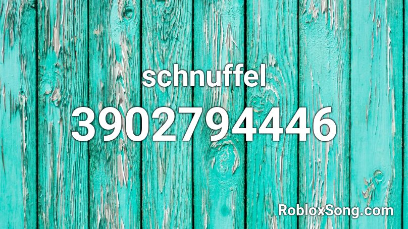 schnuffel Roblox ID