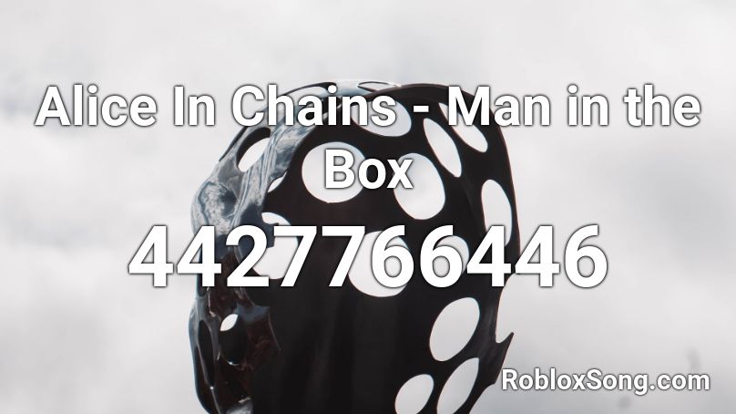 Alice In Chains Man In The Box Roblox Id Roblox Music Codes Click on the blue button to directly copy to your clipboard. alice in chains man in the box roblox