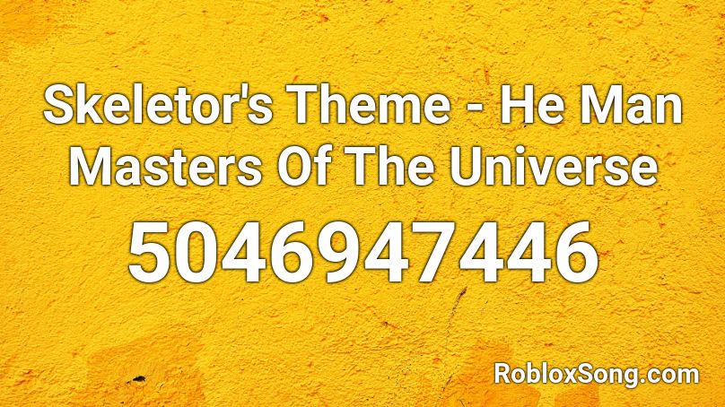 Skeletor's Theme - He Man Masters Of The Universe Roblox ID