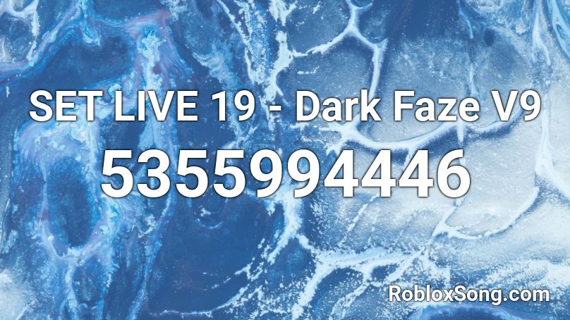 SET LIVE 19 - Dark Faze V9 Roblox ID