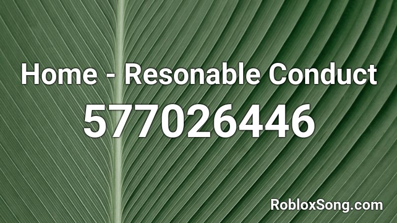 Home - Resonable Conduct Roblox ID