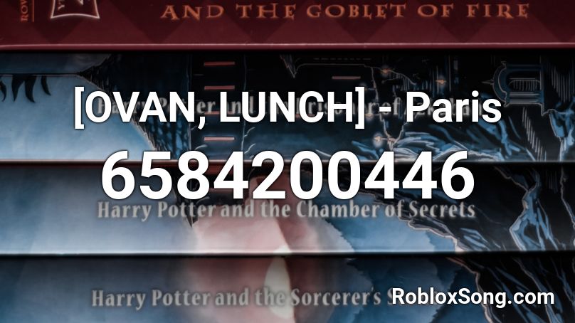 [OVAN, LUNCH] - Paris Roblox ID