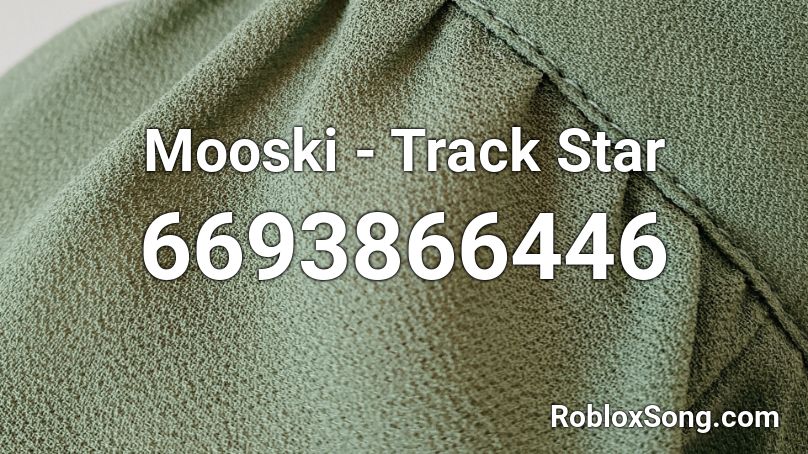 Mooski Track Star Roblox Id Roblox Music Codes - uncopyrighted music roblox