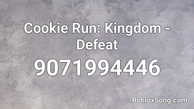 Cookie Run: Kingdom - Defeat Roblox ID