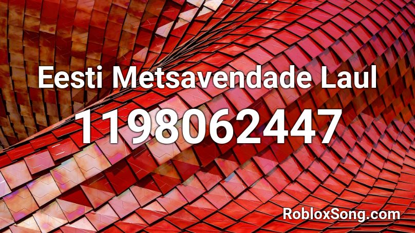 Eesti Metsavendade Laul Roblox ID