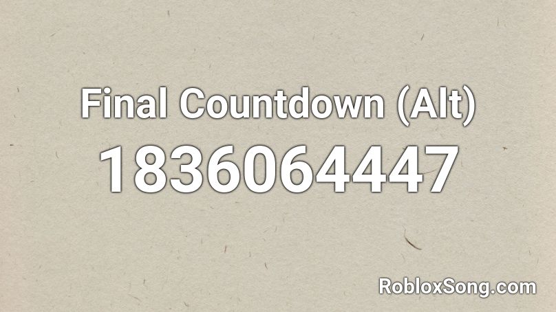 Final Countdown (Alt) Roblox ID