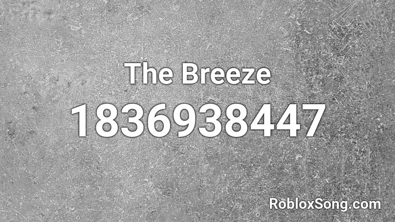 The Breeze Roblox ID