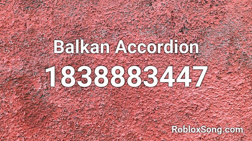 Balkan Accordion Roblox ID