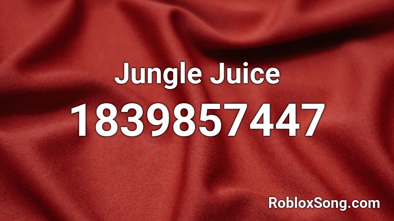 Jungle Juice Roblox ID