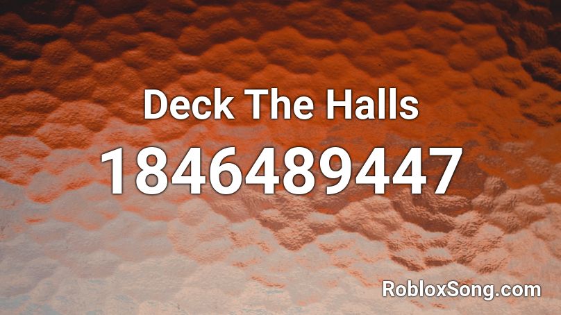 Deck The Halls Roblox ID