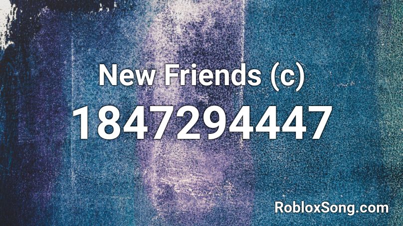 New Friends (c) Roblox ID