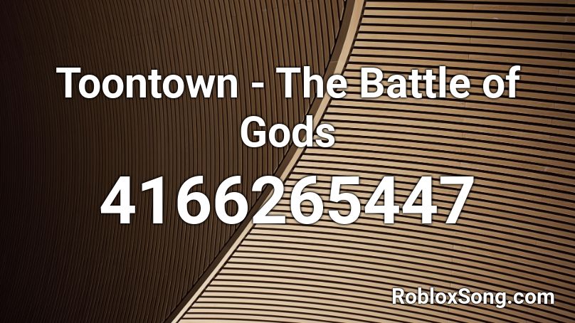 Toontown - The Battle of Gods Roblox ID