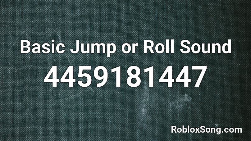 Basic Jump or Roll Sound Roblox ID