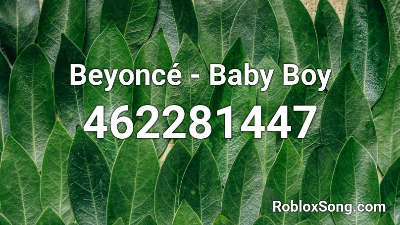 Beyoncé - Baby Boy  Roblox ID