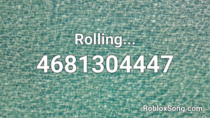 Rolling... Roblox ID