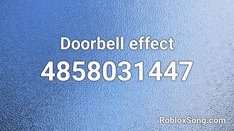 Doorbell effect Roblox ID